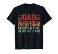 Dad Who Has Everything Except Full T-Shirt - Minimalist Print for Adults - T-Shirt, Sweatshirt, Hoodie
