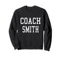 Coach Smith Custom Football Soccer Sweatshirt - Graphic Print for Adults - T-Shirt, Sweatshirt, Hoodie