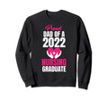Proud Dad 2022 Nursing Graduate Joke Sweatshirt - Trendy Graphic Men Women - T-Shirt, Sweatshirt, Hoodie