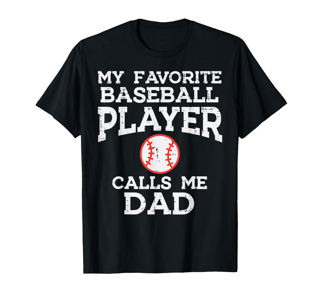 Favorite Baseball Player Dad Fathers T-Shirt - Unique Graphic for Adults - T-Shirt, Sweatshirt, Hoodie