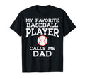 Favorite Baseball Player Dad Fathers T-Shirt - Unique Graphic for Adults - T-Shirt, Sweatshirt, Hoodie