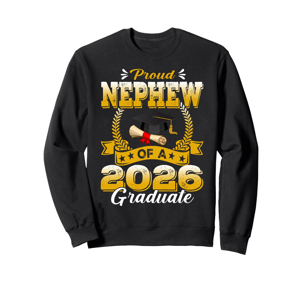 Proud Nephew 2026 Graduate Senior Sweatshirt - Novelty Apparel for Adults - T-Shirt, Sweatshirt, Hoodie