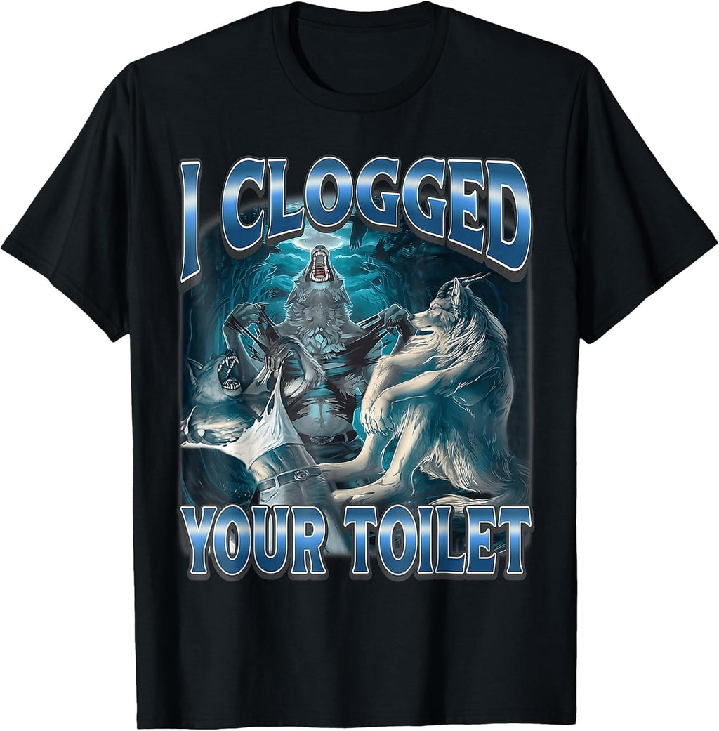 I Clogged Your Toilet Wolf Funny Meme Cute - Adult & Kids T-Shirts, Sweatshirts & Hoodies apparel design preview 1