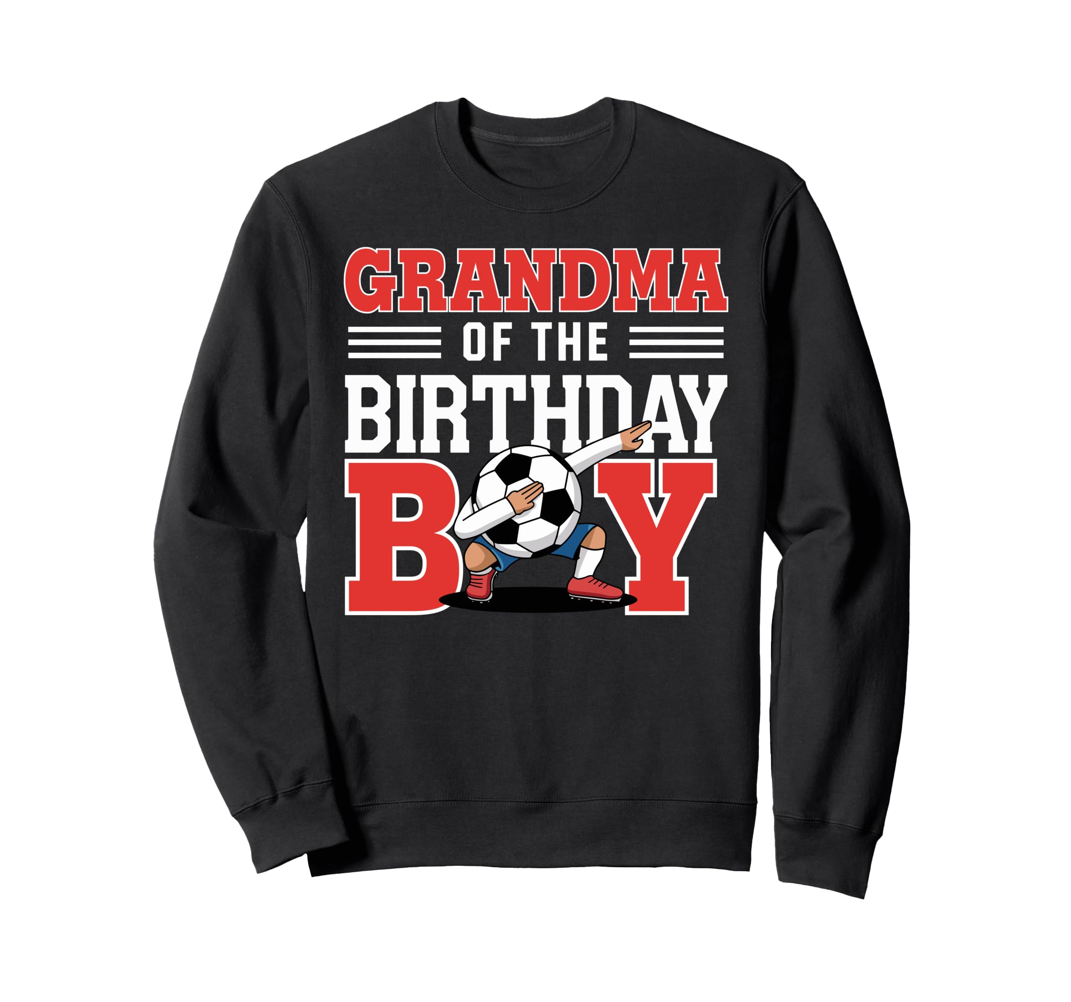 Grandma Birthday Soccer Fun Sweatshirt - Custom Art Print Men Women - T-Shirt, Sweatshirt, Hoodie