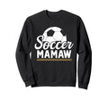 Soccer Mamaw Soccer Player Sweatshirt - Novelty Apparel for Adults - T-Shirt, Sweatshirt, Hoodie