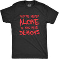 Mens Youre Never Alone If You Have Demons Funny - Adult & Kids T-Shirts, Sweatshirts & Hoodies apparel design preview 1