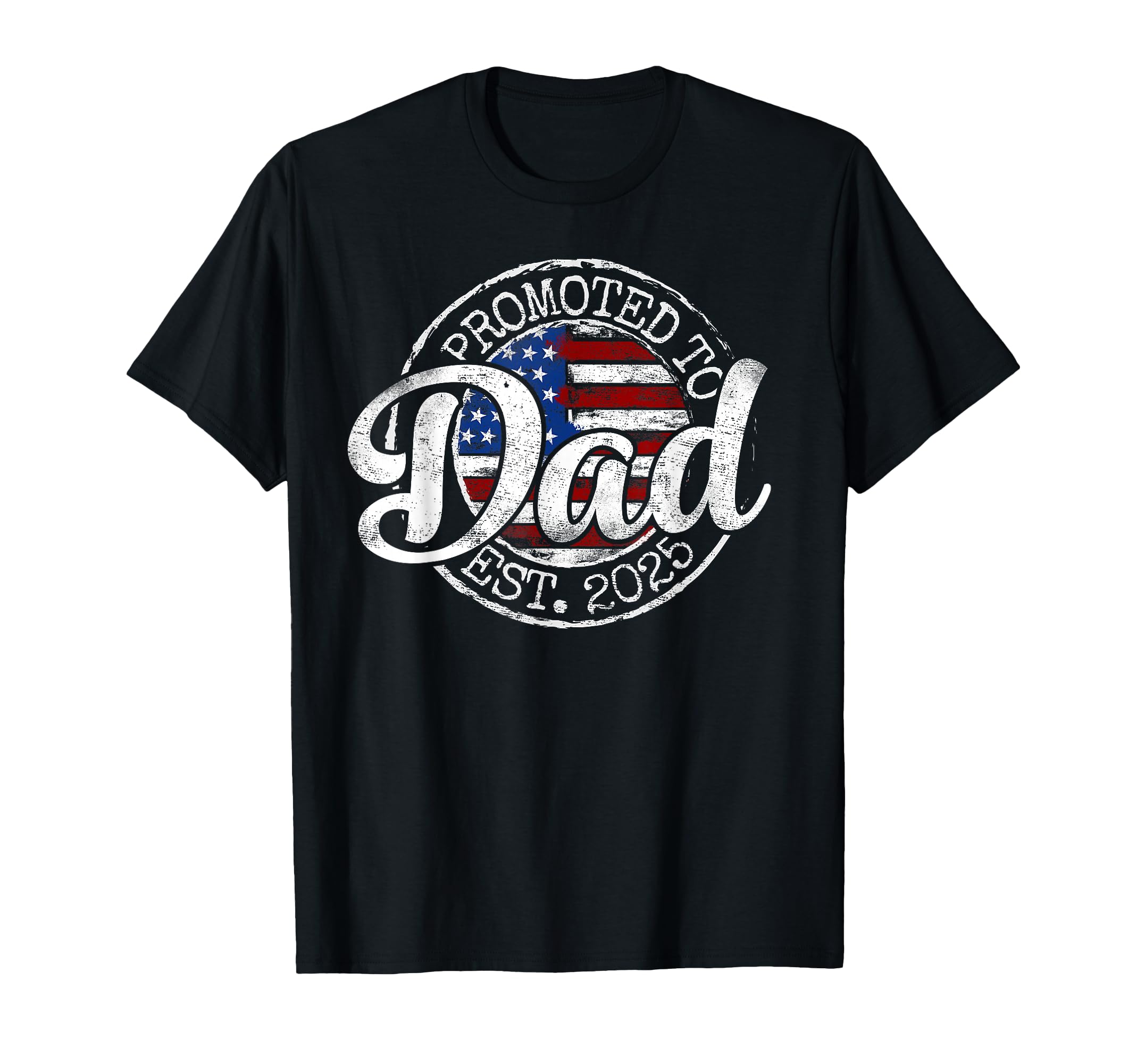 Promoted To Dad Est 2025 Daddy To Be T-Shirt - Streetwear Style Unisex - T-Shirt, Sweatshirt, Hoodie