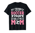 My Favorite Soccer Player Calls Me Mom T-Shirt - Minimalist Print Unisex - T-Shirt, Sweatshirt, Hoodie