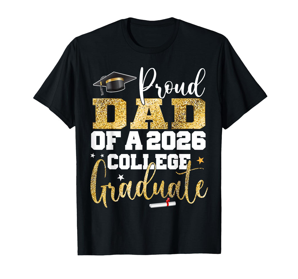 Proud Dad 2026 Graduate College T-Shirt - Fun Novelty Design for Adults - T-Shirt, Sweatshirt, Hoodie