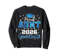 Super Proud Aunt 2026 Graduate Senior Sweatshirt - Custom Art Print Unisex - T-Shirt, Sweatshirt, Hoodie