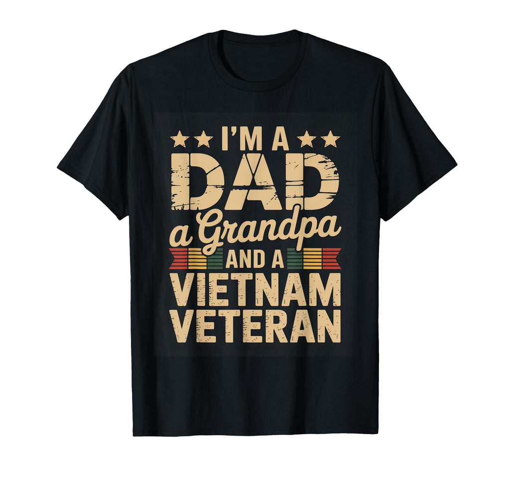 Im Dad Grandpa And Vietnam Veteran T-Shirt - Streetwear Style Unisex - T-Shirt, Sweatshirt, Hoodie