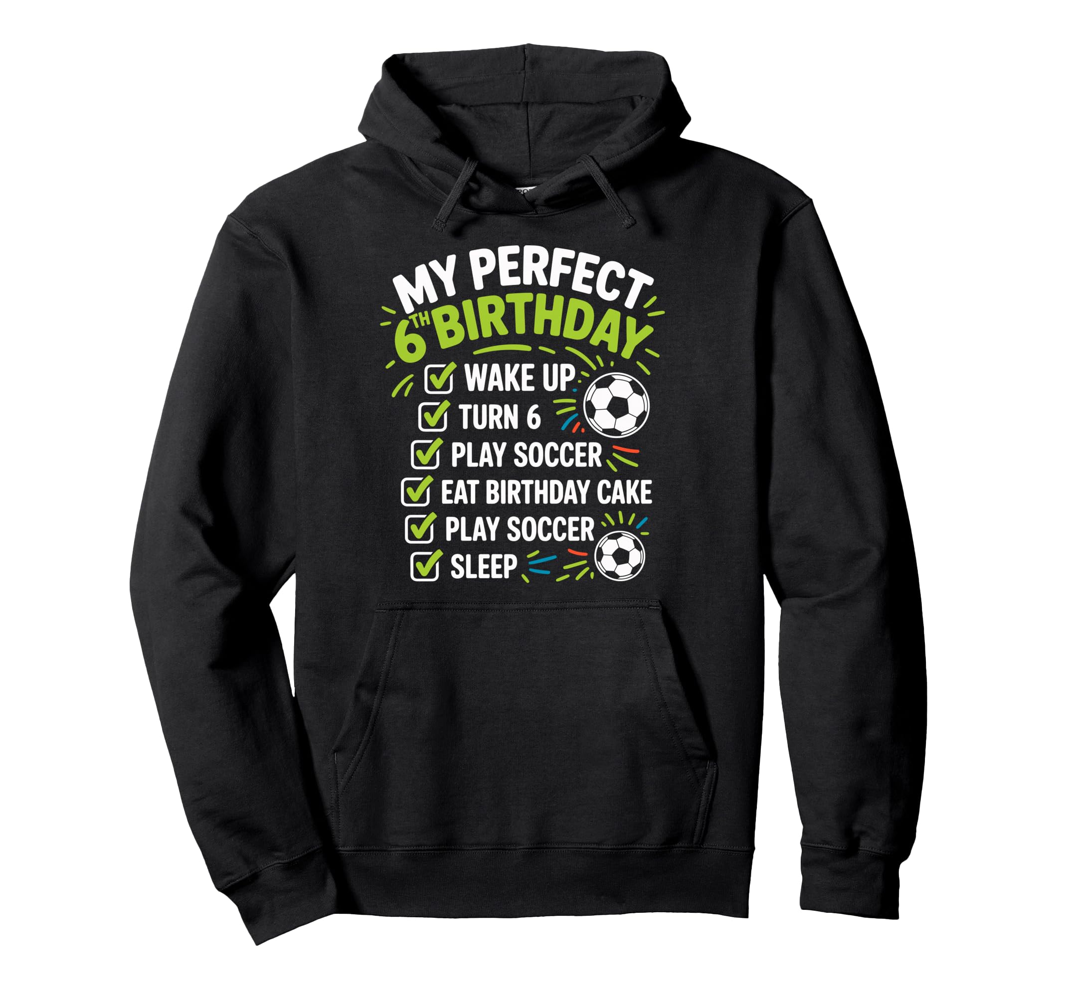My 6Th Birthday Bday Play Soccer 6 Hoodie - Minimalist Print for Adults - T-Shirt, Sweatshirt, Hoodie