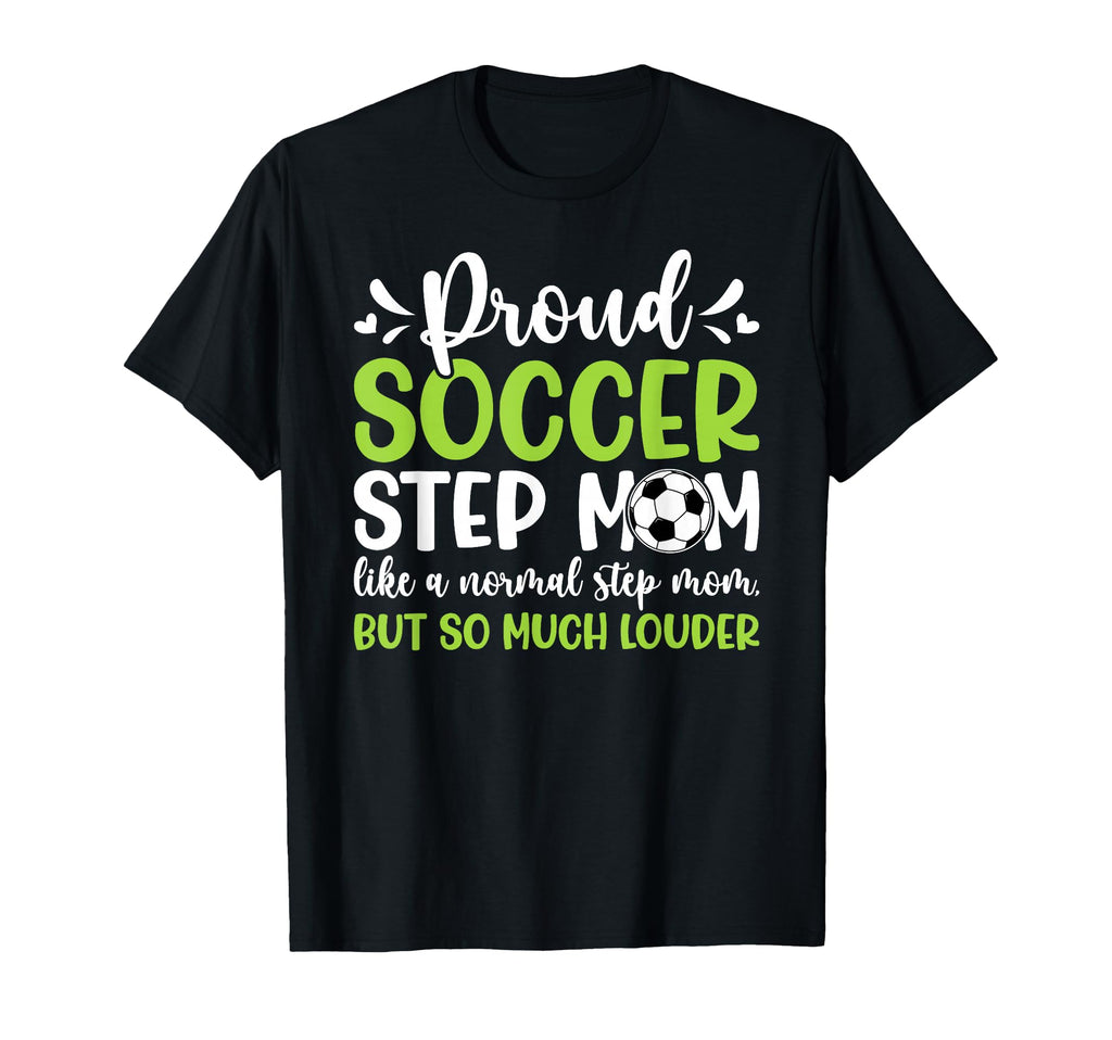 Proud Soccer Step Mom Definition Soccer T-Shirt - Trendy Graphic Men Women - T-Shirt, Sweatshirt, Hoodie