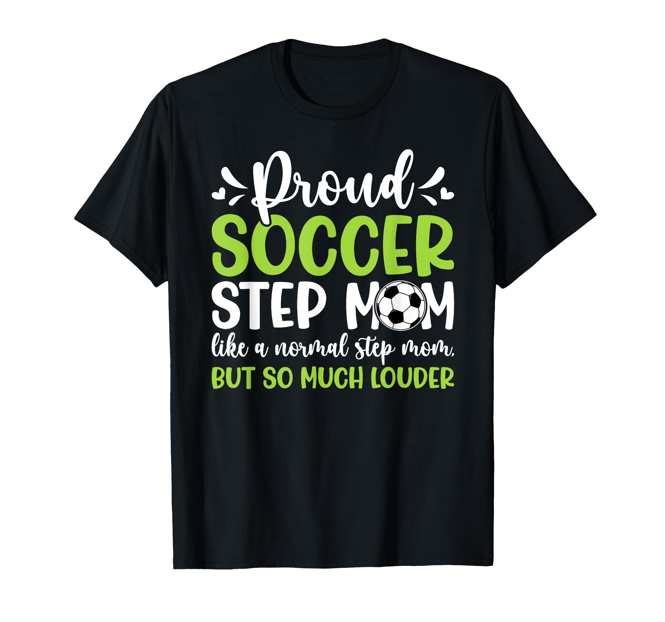 Proud Soccer Step Mom Definition Soccer T-Shirt - Trendy Graphic Men Women - T-Shirt, Sweatshirt, Hoodie