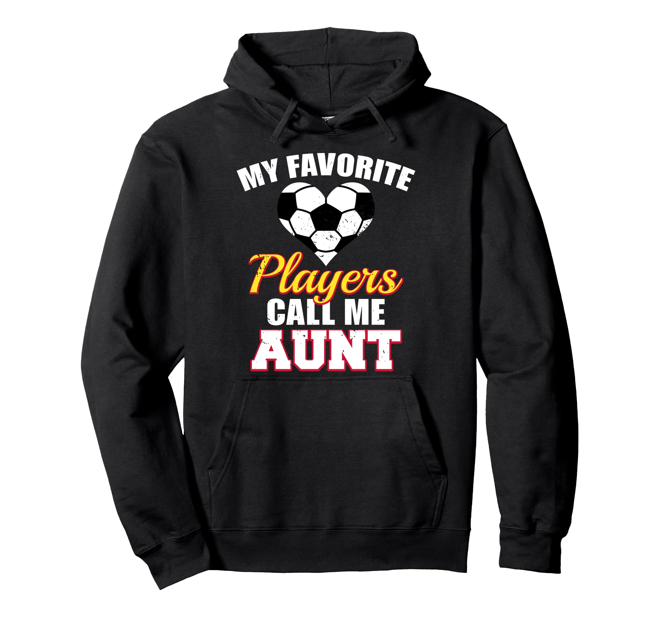 My Favorite Players Call Me Aunt Funny Hoodie - Streetwear Style Men Women - T-Shirt, Sweatshirt, Hoodie