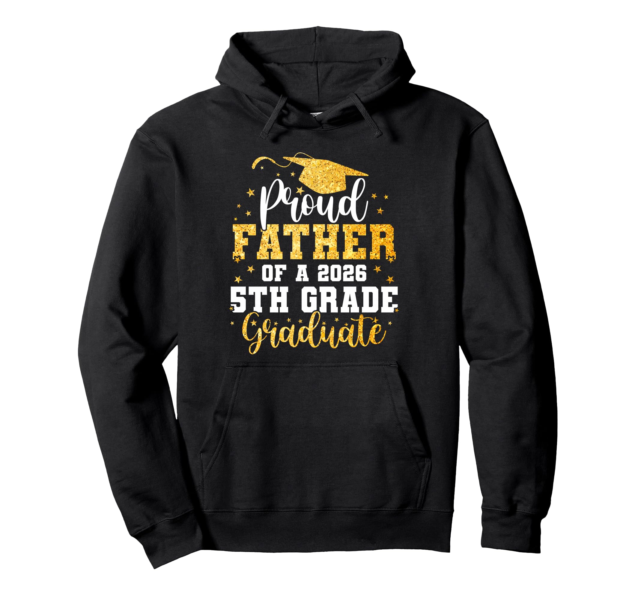 Proud Father Class 2026 5Th Grade Hoodie - Unique Graphic for Adults - T-Shirt, Sweatshirt, Hoodie