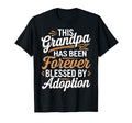 This Grandpa Has Been Forever Blessed T-Shirt - Fun Novelty Design Unisex - T-Shirt, Sweatshirt, Hoodie