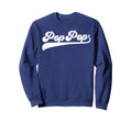 Pop Pop Gifts Fathers Day Pop Pop Sweatshirt - Novelty Apparel for Adults - T-Shirt, Sweatshirt, Hoodie