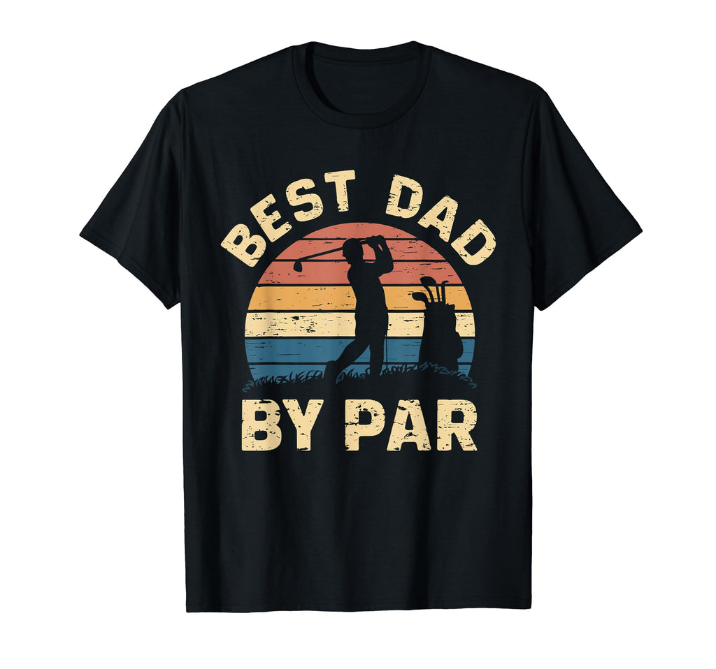 Fathers Day Golf Lover Best Dad Par T-Shirt - Aesthetic Graphic Unisex - T-Shirt, Sweatshirt, Hoodie