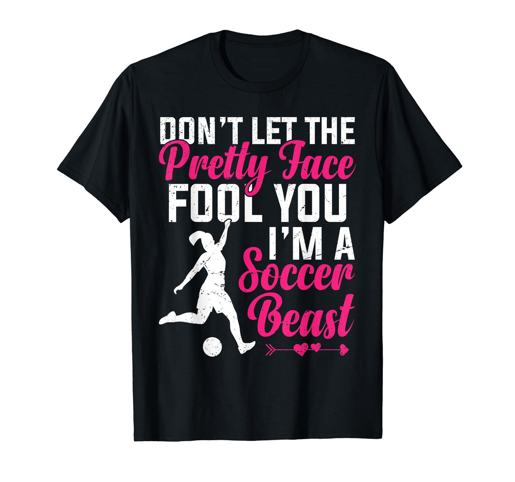 Funny Dont Let Pretty Face Fool You T-Shirt - Minimalist Print for Adults - T-Shirt, Sweatshirt, Hoodie
