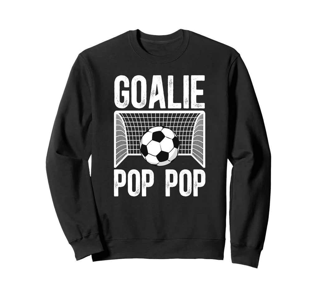 Soccer Goalie Pop Pop Soccer Sweatshirt - Casual Everyday Wear for Adults - T-Shirt, Sweatshirt, Hoodie