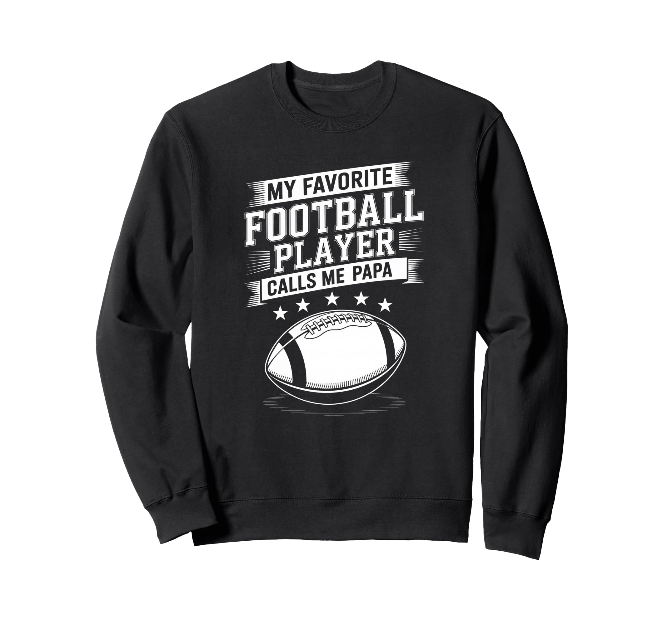 Funny My Favorite Football Player Sweatshirt - Fun Novelty Design Unisex - T-Shirt, Sweatshirt, Hoodie