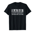 Dad Dadd Dads Against Daughters T-Shirt - Novelty Apparel for Adults - T-Shirt, Sweatshirt, Hoodie