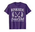 Hockey Mom Dad Rinkside Social Club T-Shirt - Casual Everyday Wear Unisex - T-Shirt, Sweatshirt, Hoodie