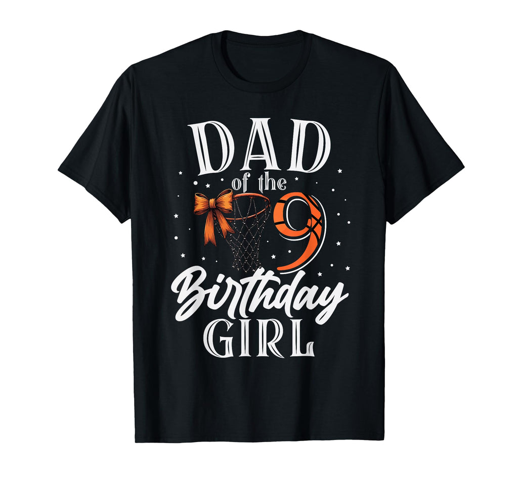 Dad Nine 9Th Birthday Basketball Bday T-Shirt - Trendy Graphic Men Women - T-Shirt, Sweatshirt, Hoodie