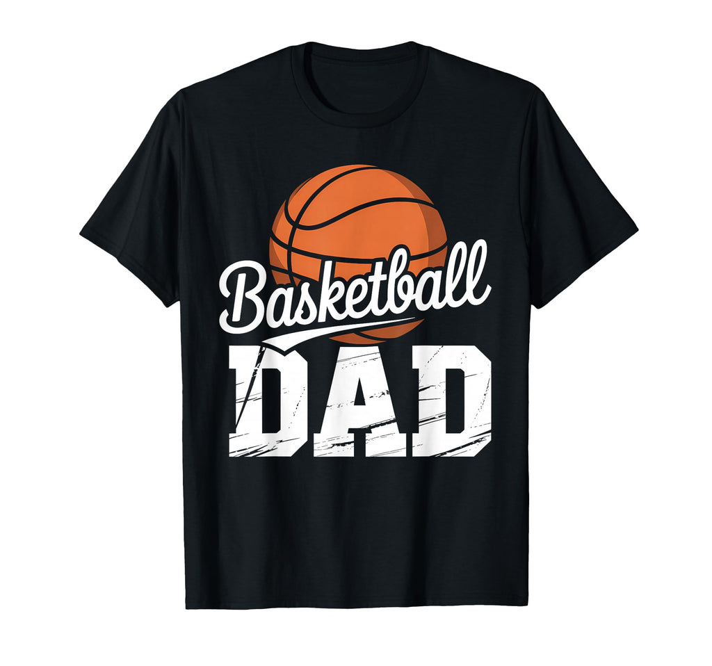 Funny Basketball Dad Fathers Day T-Shirt - Graphic Print Unisex - T-Shirt, Sweatshirt, Hoodie