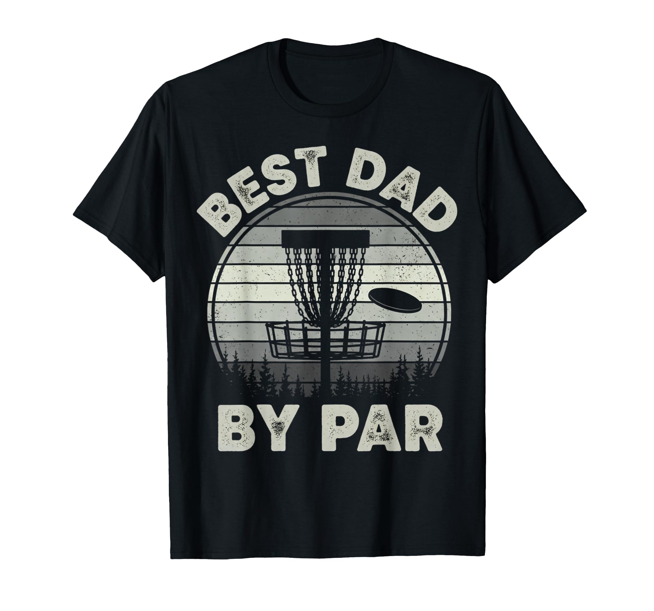 Funny Disc Golf Player Best Dad Par T-Shirt - Streetwear Style for Adults - T-Shirt, Sweatshirt, Hoodie
