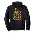 Proud Dad Class 2021 Graduate School Hoodie - Aesthetic Graphic for Adults - T-Shirt, Sweatshirt, Hoodie