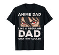 Anime Dad Like Regular Cooler Funny T-Shirt - Unique Graphic Unisex - T-Shirt, Sweatshirt, Hoodie