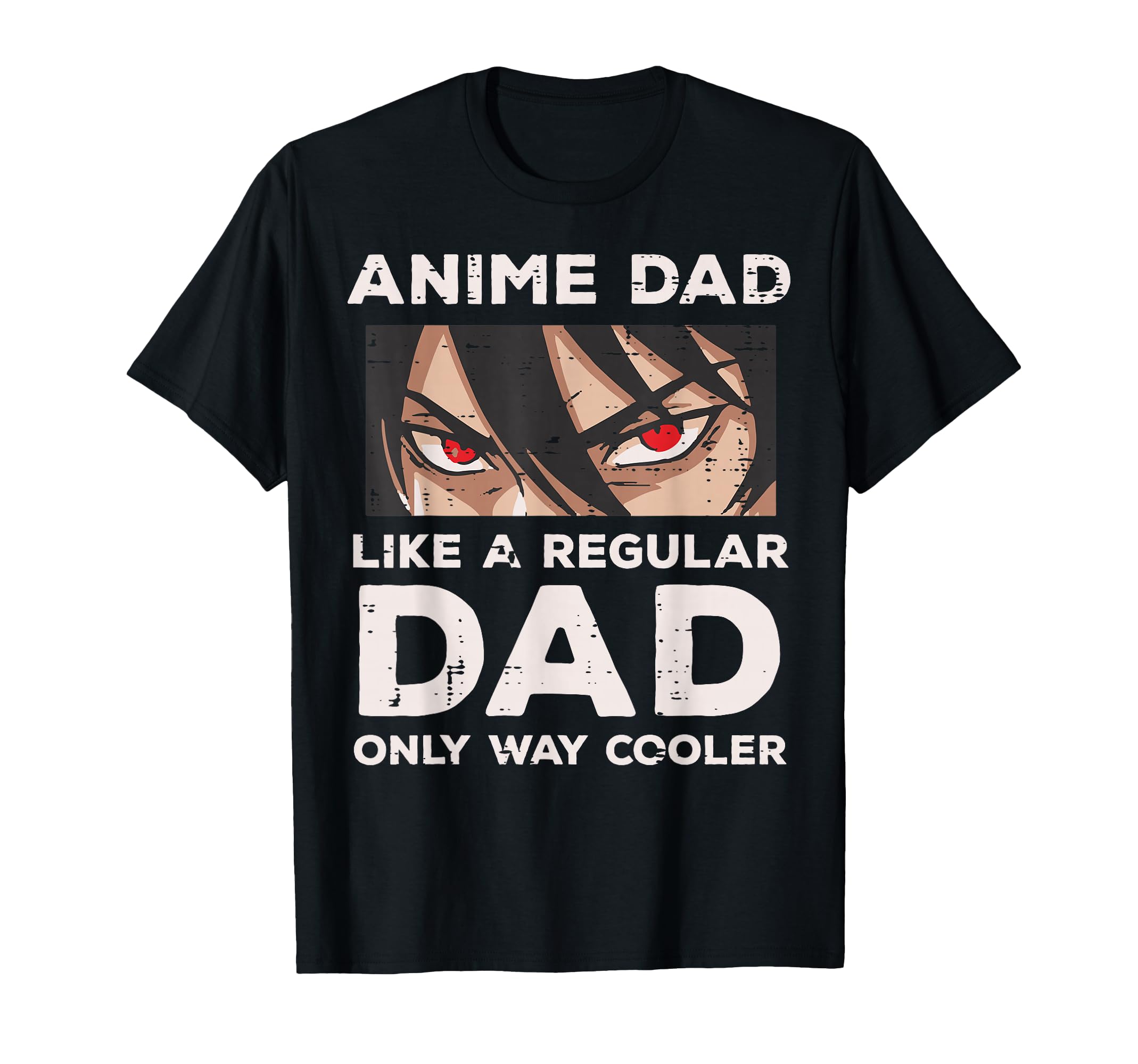 Anime Dad Like Regular Cooler Funny T-Shirt - Unique Graphic Unisex - T-Shirt, Sweatshirt, Hoodie