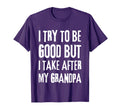 I Try To Be Good But I Take After My T-Shirt - Minimalist Print for Adults - T-Shirt, Sweatshirt, Hoodie