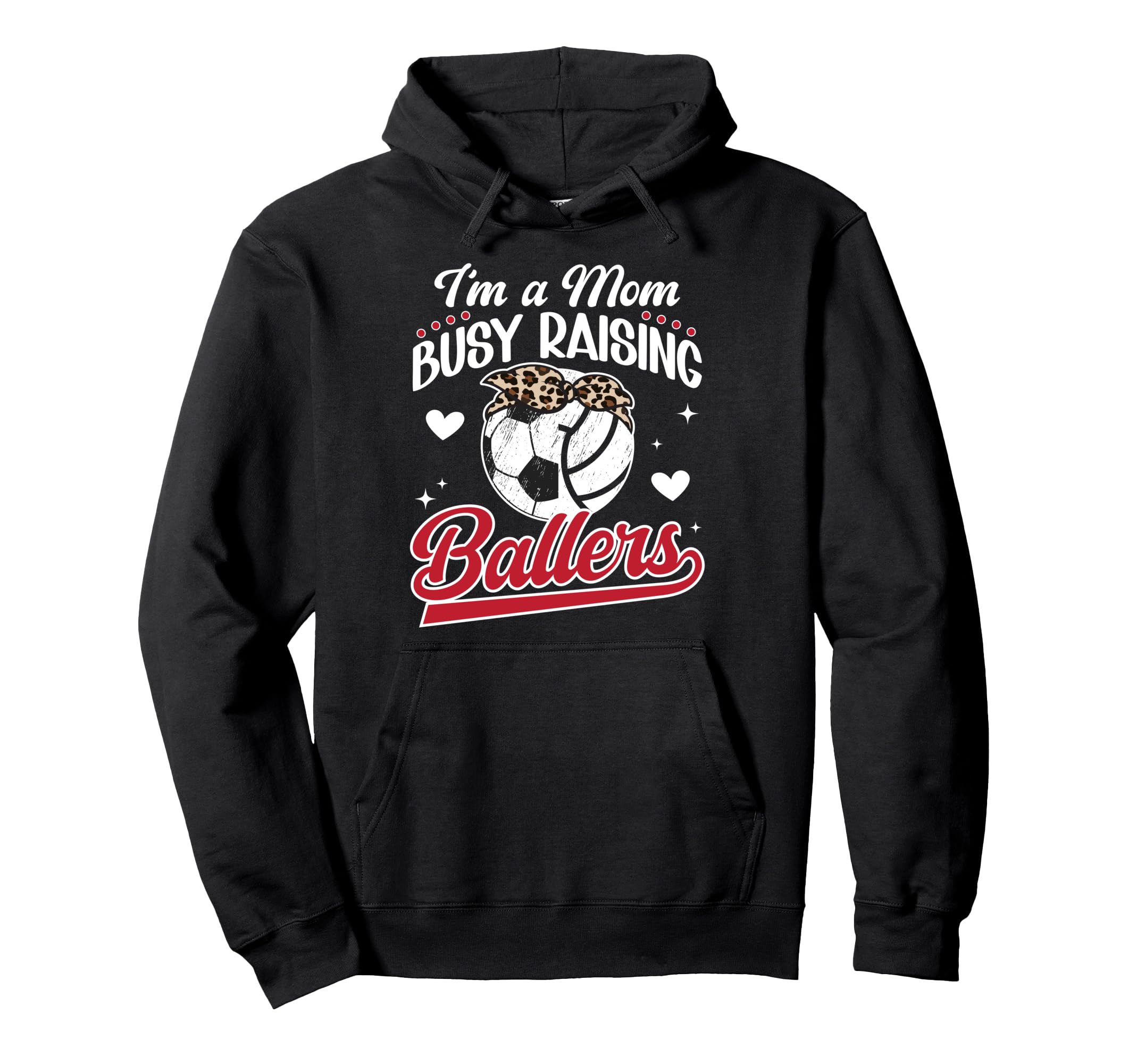 Im Mom Busy Raising Ballers Soccer Hoodie - Aesthetic Graphic for Adults - T-Shirt, Sweatshirt, Hoodie