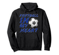 Football My Heart Soccer Lover 2026 Hoodie - Casual Everyday Wear Unisex - T-Shirt, Sweatshirt, Hoodie