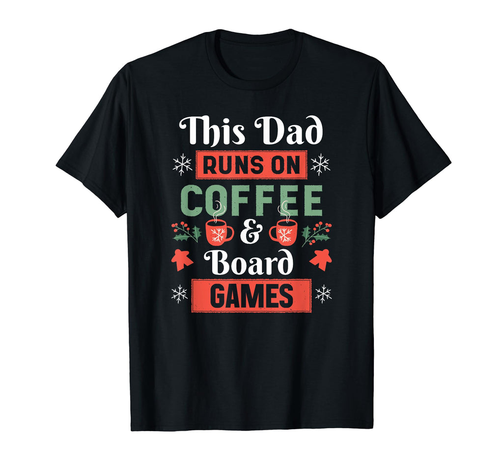 This Dad Runs Coffee Board Games Funny T-Shirt - Trendy Graphic Men Women - T-Shirt, Sweatshirt, Hoodie