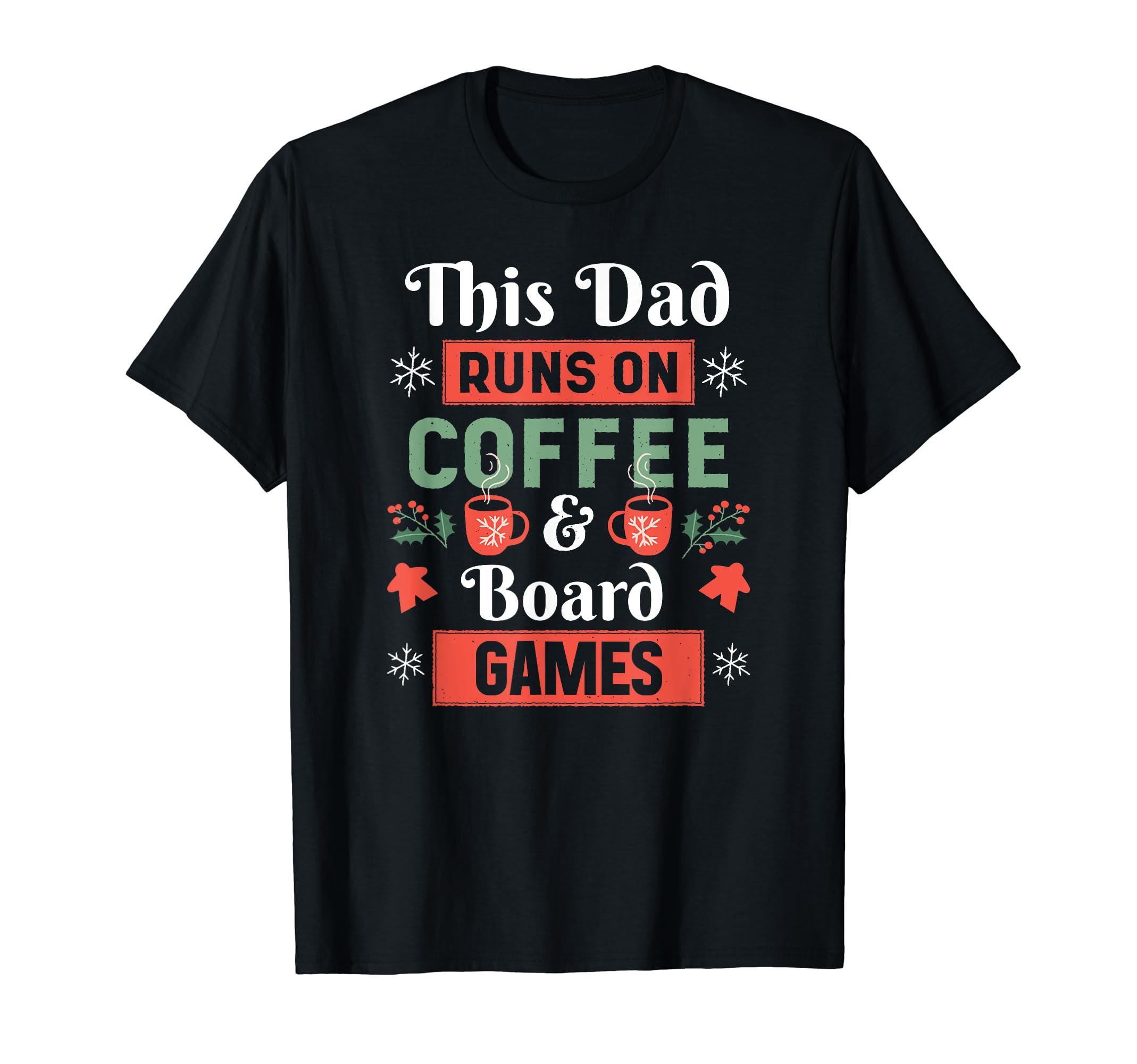 This Dad Runs Coffee Board Games Funny T-Shirt - Trendy Graphic Men Women - T-Shirt, Sweatshirt, Hoodie