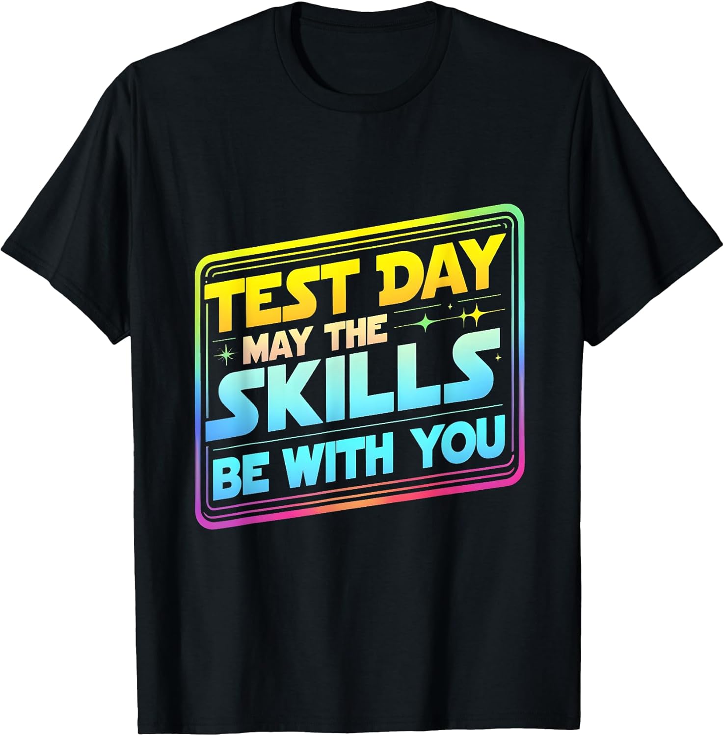 Testing Day Test May The Skills Be With You Teacher - Adult & Kids T-Shirts, Sweatshirts & Hoodies apparel design preview 1