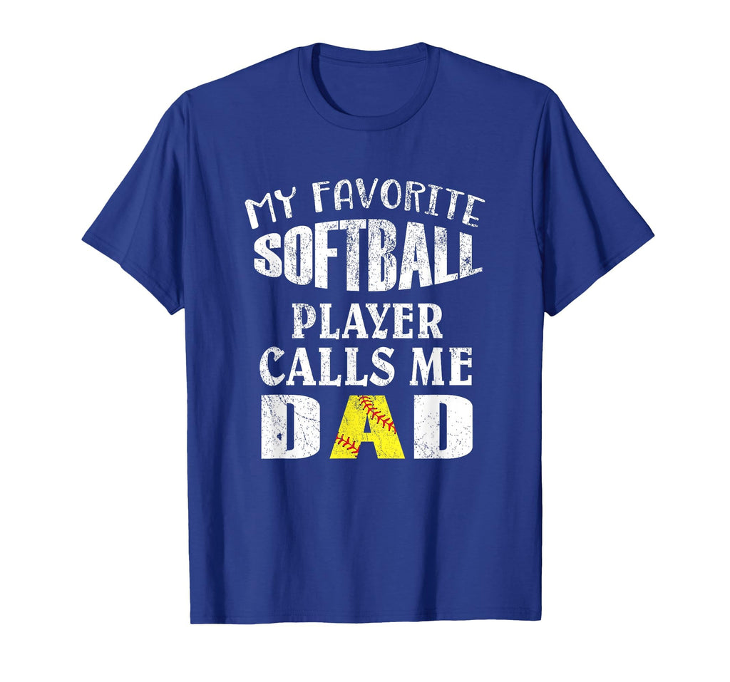 My Favorite Softball Player Calls Me Dad T-Shirt - Trendy Graphic Unisex - T-Shirt, Sweatshirt, Hoodie