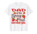Dad Berry First Birthday Strawberry T-Shirt - Streetwear Style Men Women - T-Shirt, Sweatshirt, Hoodie