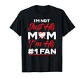 Im Not Just His Mom Number 1 Fan T-Shirt - Fun Novelty Design for Adults - T-Shirt, Sweatshirt, Hoodie