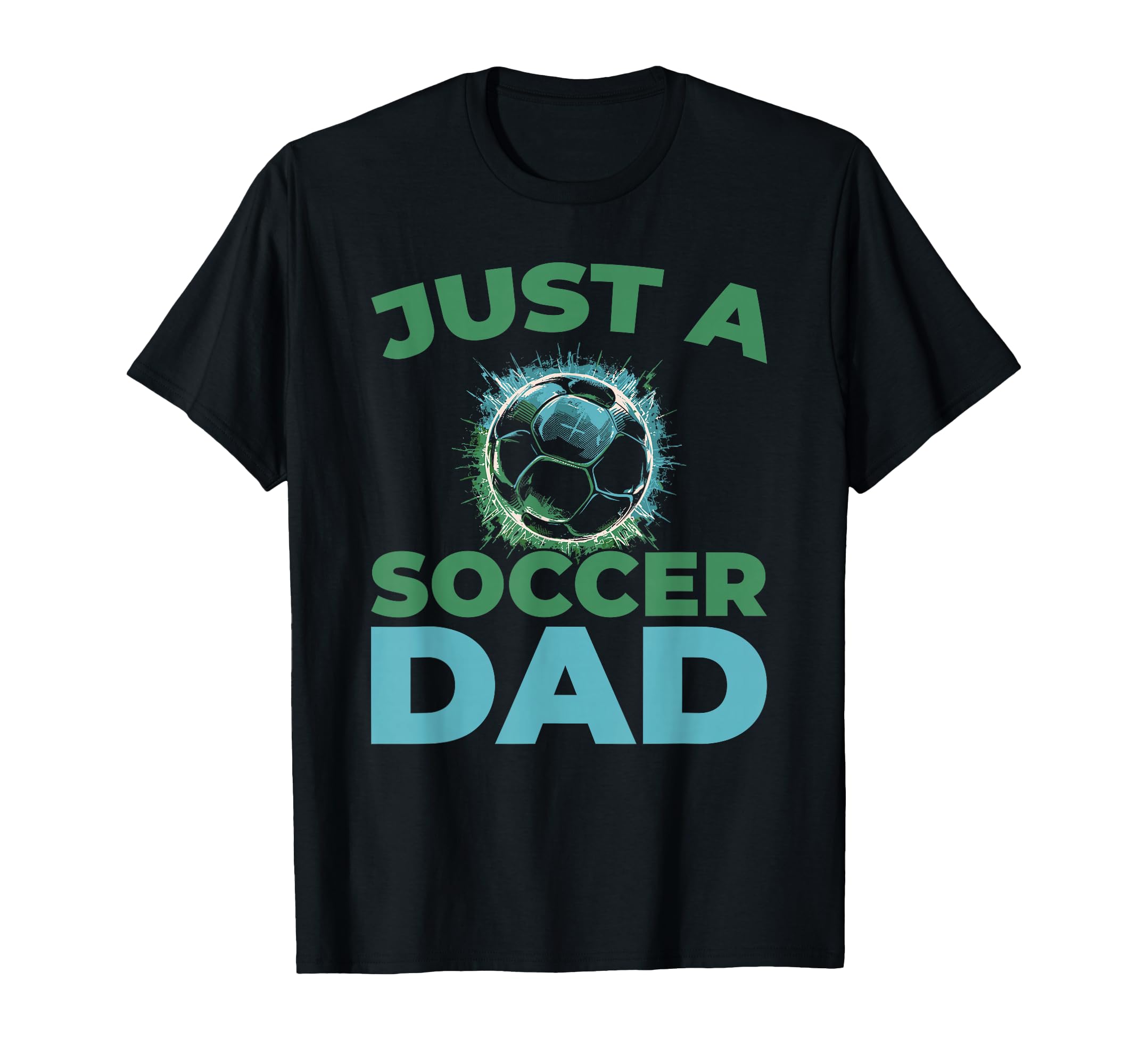 Soccer Team Sports Player Just Soccer T-Shirt - Streetwear Style Men Women - T-Shirt, Sweatshirt, Hoodie