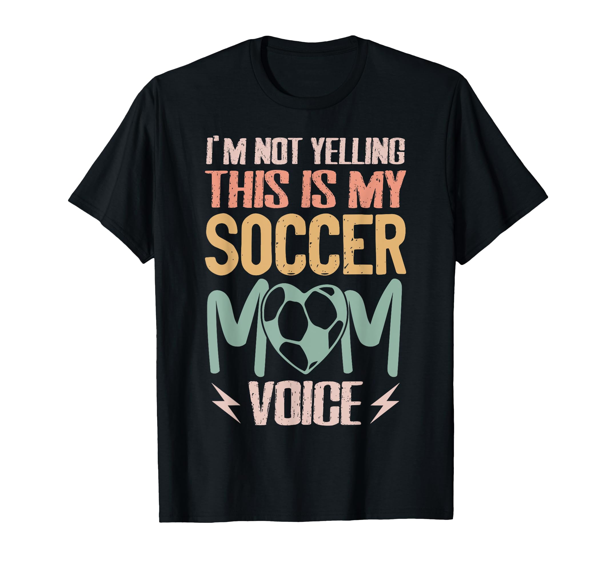Im Not Yelling This Is My Soccer Mom T-Shirt - Novelty Apparel Unisex - T-Shirt, Sweatshirt, Hoodie