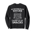 My Brother Plays Soccer Im Here Sweatshirt - Minimalist Print for Adults - T-Shirt, Sweatshirt, Hoodie