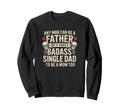 Any Can Be Father Takes Badass Sweatshirt - Custom Art Print Men Women - T-Shirt, Sweatshirt, Hoodie