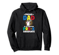 Proud Dad Pre K Graduate Dad Pre K Hoodie - Unique Graphic Unisex - T-Shirt, Sweatshirt, Hoodie
