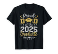 Proud Dad 2025 Graduate Senior T-Shirt - Minimalist Print Men Women - T-Shirt, Sweatshirt, Hoodie
