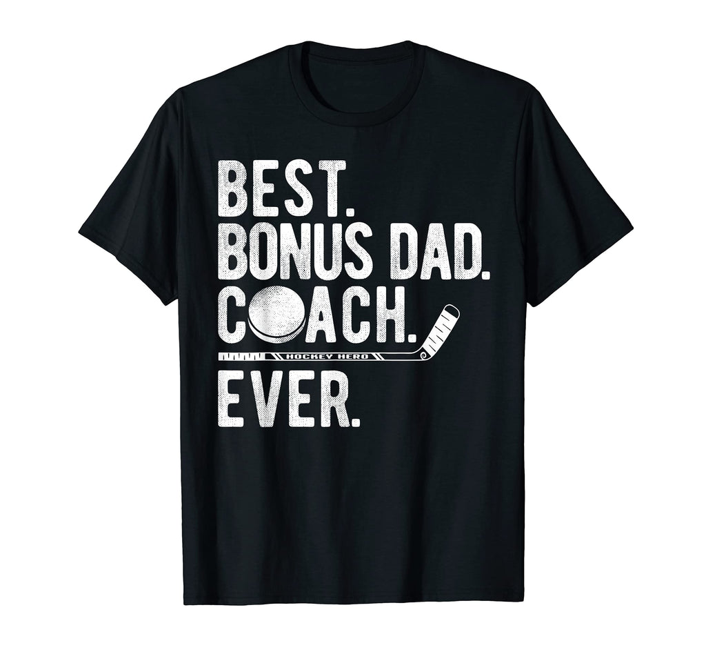 Mens Ice Hockey Best Bonus Dad Coach Ever T-Shirt - Novelty Apparel Unisex - T-Shirt, Sweatshirt, Hoodie
